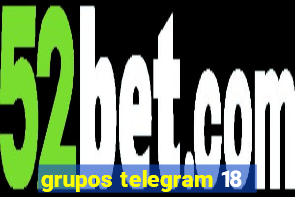 grupos telegram 18